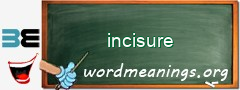 WordMeaning blackboard for incisure